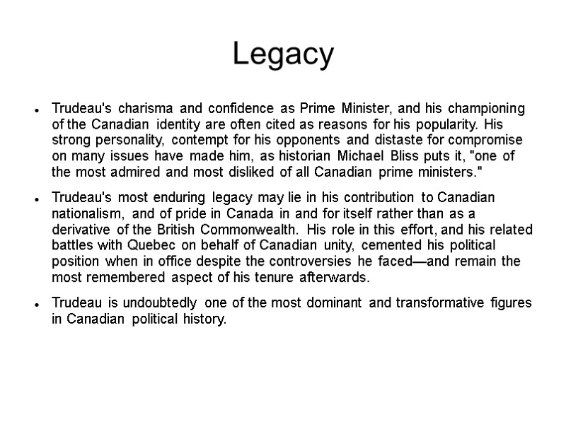 Trudeau's charisma and confidence as Prime Minister, and his championing of the Canadian identity